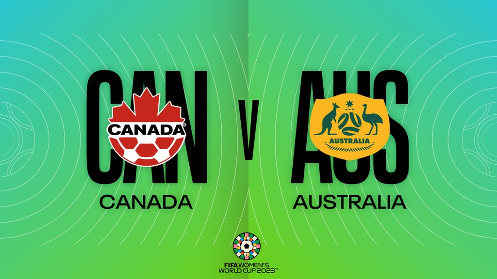 Canada vs Australia: Watch Fifa 2023 Women's World Cup LIVE, plus