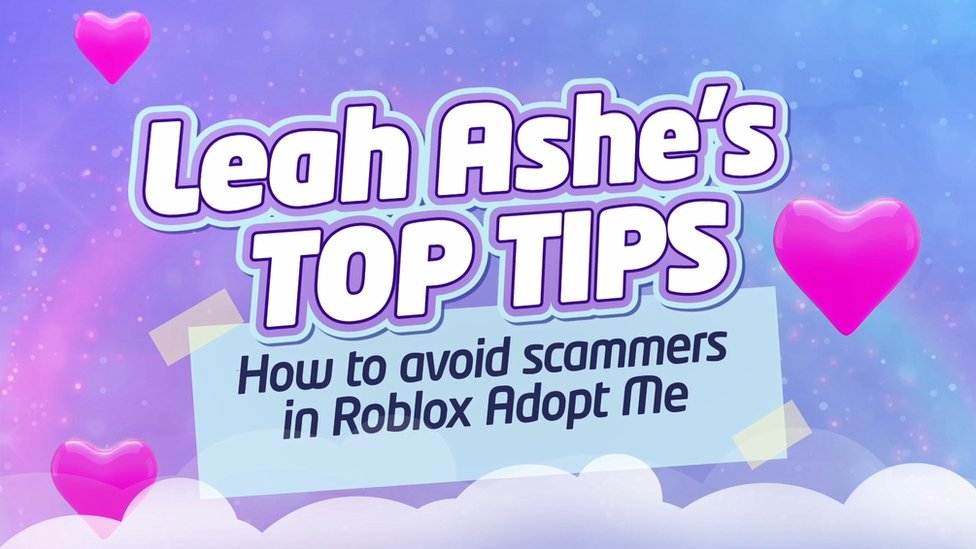 Roblox Leah Ashe S Top Tips For Avoiding Scammers In Adopt Me