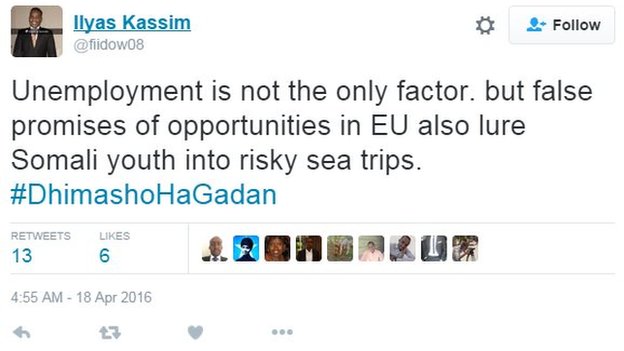 Ilyas tweets: Unemployment is not the only factor, but false promises of opportunities in the EU also lure Somali youth into risky sea trips #DhimashoHaGadan.