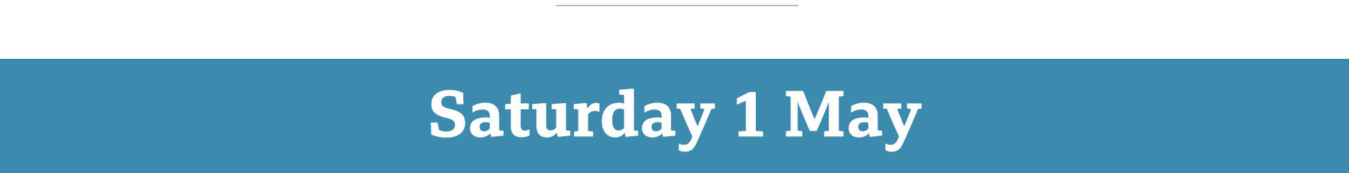Saturday 1 May