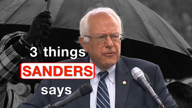 Bernie Sanders at a podium and title "Three Things Sanders Says"