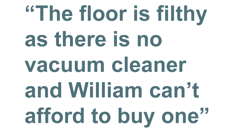 Цитата: пол грязный, так как пылесоса нет, а Уильям не может позволить себе его купить
