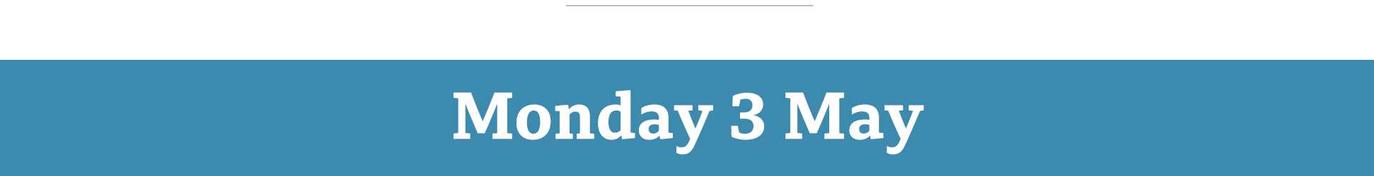 Monday 3 May