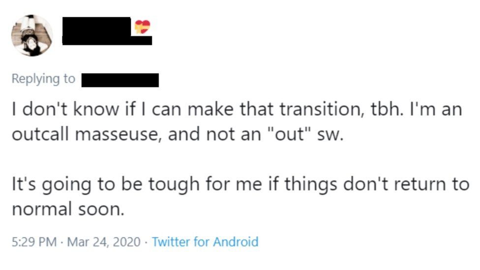 Tweet: Честно говоря, я не знаю, смогу ли я осуществить этот переход. Я массажистка, а не секс-работник. Мне будет тяжело, если скоро все не вернется в норму.