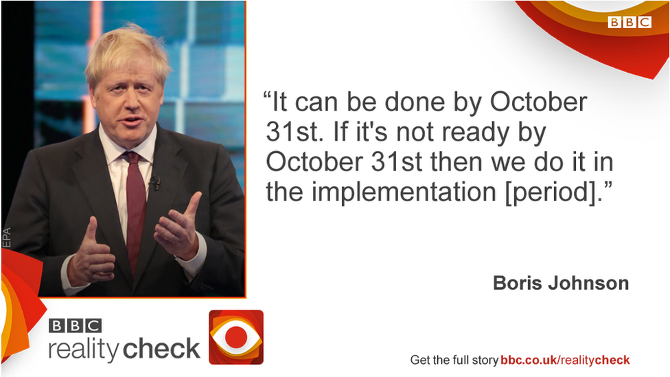 Борис Джонсон говорит: это можно сделать до 31 октября. Если до 31 октября он не будет готов, то делаем это в период реализации.