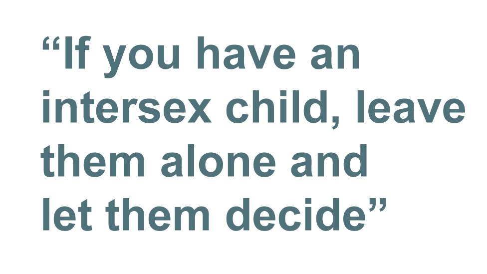 Ящик для цитат: Если у вас есть ребенок-интерсекс, оставьте его в покое и позвольте ему решать