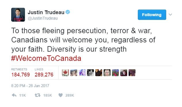 Твит Джастина Трюдо гласит: «Тем, кто спасается от преследований, террора и войны, канадцы будут приветствовать вас, независимо от вашей веры. Разнообразие - наша сила. Добро пожаловать в Канаду.