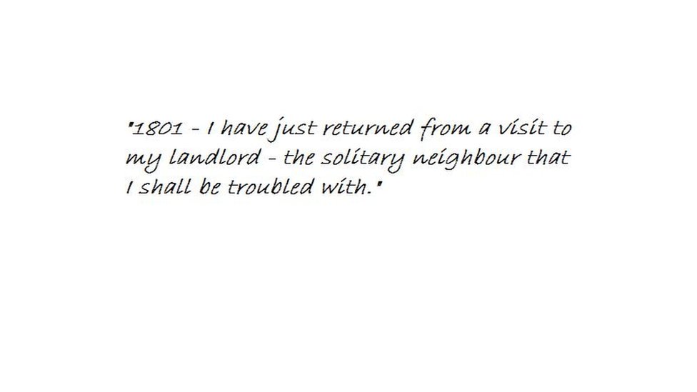 Первый абзац из «Грозового перевала»: «1801 год - я только что вернулся из визита к своему домовладельцу - одинокому соседу, с которым я буду беспокоиться».