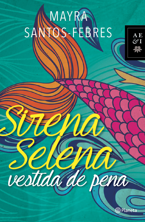 Portada de la novela "Sirena Selena vestida de pena"