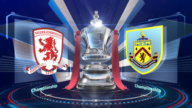 FA Cup: Middlesbrough 1-2 Burnley highlights
