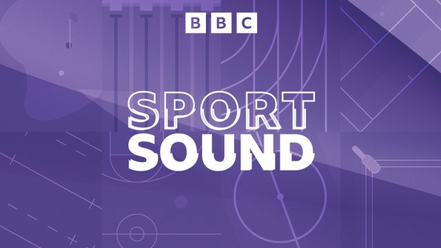 Listen: Sunday Sportsound with guests - BBC Sport