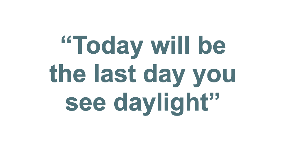 «Сегодня будет последний день, когда вы увидите дневной свет»