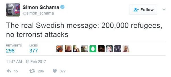 Твит Саймона Шамы гласит: «Настоящее шведское послание: 200 000 беженцев, никаких террористических атак»