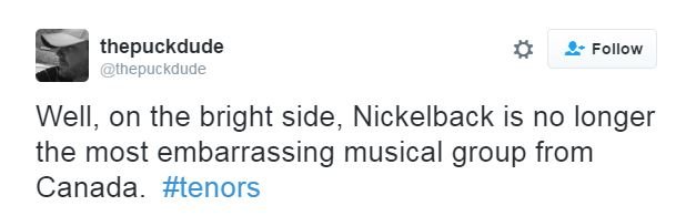 thepuckdude пишет: «Что ж, с другой стороны, Nickelback больше не самая неприятная музыкальная группа из Канады. #tenors»