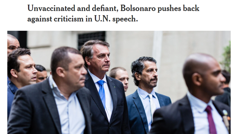 'Não vacinado e provocador, Bolsonaro responde a críticas em discurso na ONU', diz título de reportagem do New York Times