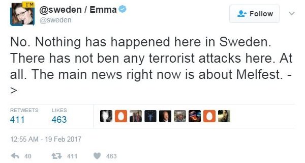 Твиттер @Sweden гласит: «Нет. Здесь, в Швеции, ничего не произошло. Здесь не было никаких террористических атак. Вовсе. Основные новости сейчас о Мелфесте»