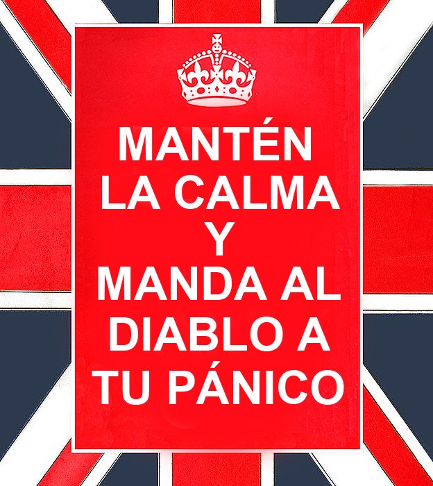 No dejes que te maneje... manéjalo tú. "Mantén la calma y manda al diablo a tu pánico"