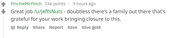 screen grab of a Reddit comment reading "Great job /u/JeffsNuts - doubtless there's a family out there that's grateful for your work bringing closure to this."