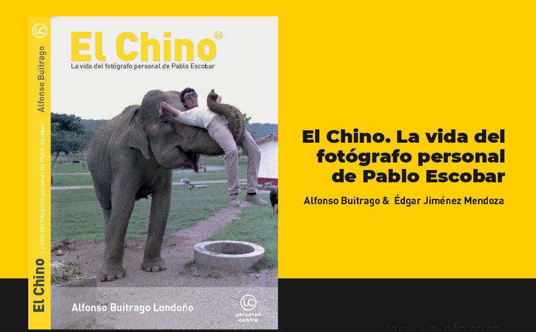 Portada del libro "El Chino. La vida del fotógrafo personal de Pablo Escobar"