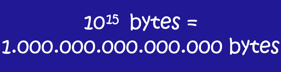 10 a la 15 bytes = 1.000.000.000.000.000 de bytes.