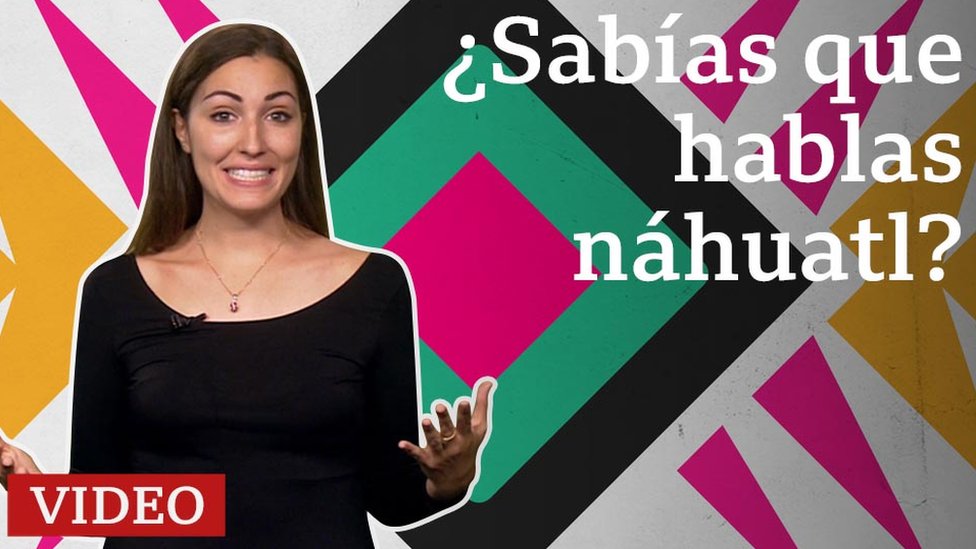 Las palabras que el náhuatl le dejó al español (y que usas sin saber) - BBC  News Mundo